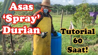 Pening Nak Bubuh Apa Bila 'Spray' Durian? - Setel Dalam Masa 60 Saat!