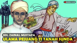 Kisah KH Zainal Mustafa Ulama Pahlawan Nasional Ti Tasikmalaya Cerita Basa Sunda