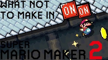 What Not to Make in Super Mario Maker 2