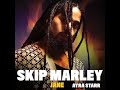 Skip marley Jane ft ayra star Official Audio