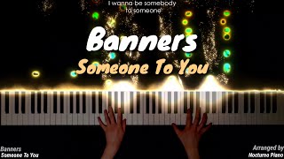 Banners - Someone to you (Piano Cover)