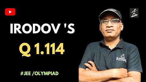 Irodov solutions Q 1.114 | #iitjee #physicsolympiad 
