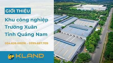 Khu công nghiệp Trường Xuân - Quảng Nam - TP Đà Nẵng mới