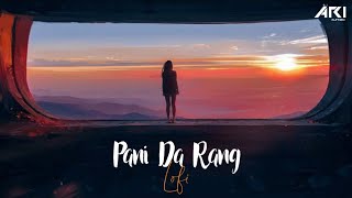 Pani Da Rang (Lofi) | Dj Ari Nation | @PKMFX