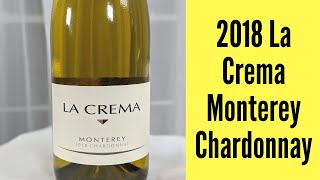 2018 la crema chardonnay wine review