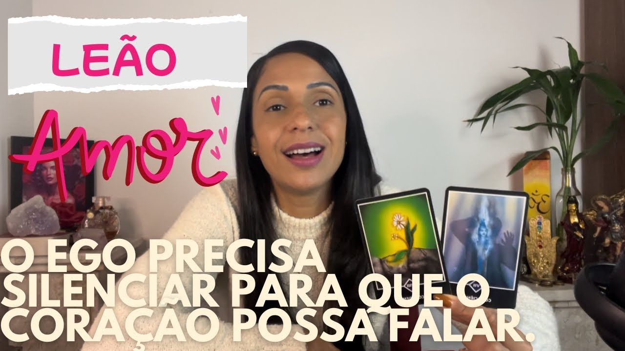 💖LEÃO AMOR ♾️ O ego precisa silenciar para que o coração possa falar.