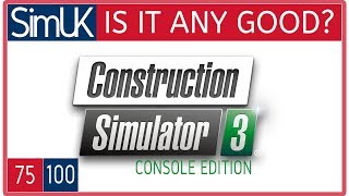 ANY GOOD? Construction Simulator 3 Console Edition on PS4 by SIM UK