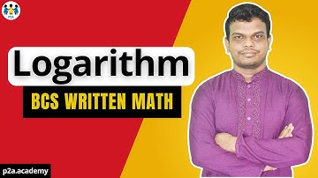 লগারিদম I Logarithm I BCS Written Math I BCS P2A