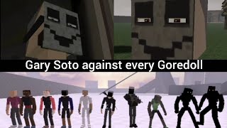 Gary Soto against every Goredoll (Gorebox Animosity)