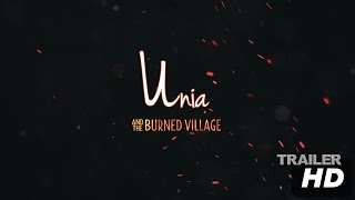 Unia: And The Village Burned