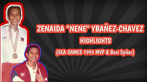 Zenaida "Nene" Ybanez-Chavez Highlights