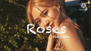 [lyrics] Roses - Finn Askew || “ Hey, Rose I bought you five roses, won't you come to my show?”