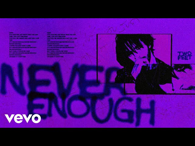 Two Feet - Never Enough