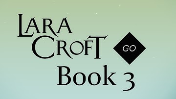 Lara Croft GO Book 3: The Maze of Stones - Walkthrough - No Commentary [1080p]