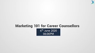 Marketing 101 for Career Counsellors - 06th June 2020, 06:00PM | Univariety