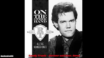 Randy Travis Forever And Ever, Amen 1 hour Randy Travis Forever And Ever, Amen 1 hour