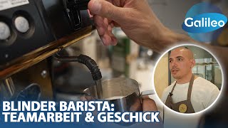 Ein blinder Barista: Unglaubliche Arbeit, auch im Alltag!