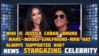 Who is Jessica Caban Bruno Mars model girlfriend who has always supported him