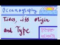 Tides , its origin and its type in detail handwritten notes