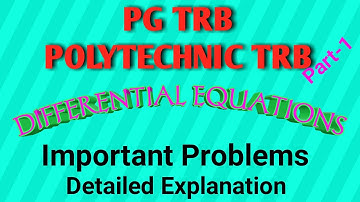 Differential Equations - problems / Part -1/ PG TRB / POLYTECHNIC TRB