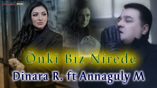 Dinara Rozykulyyewa ft Annush Myratdurdyyew - Önki Biz Nirede 2024 Turkmen Aydymlary Resimi