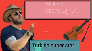 براک سیلکTurkish super star