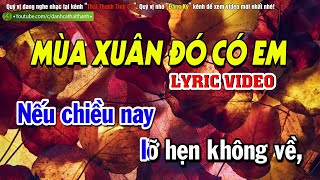 Mùa Xuân Đó Có Em (Anh Việt Thu) - Đan Nguyên | Lyric Video