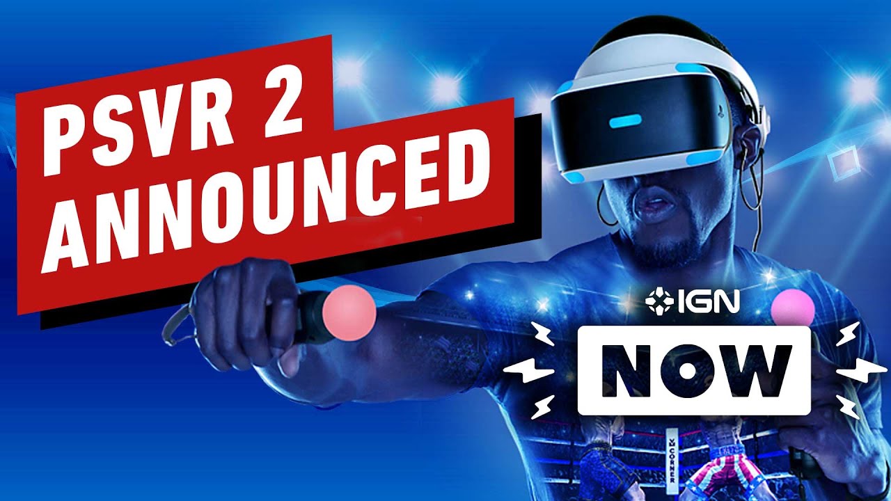 PlayStation VR 2 Announced - IGN Now - YouTube
