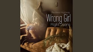 Miniatura del video "Reckless Highway - Wrong Girl Right Jeans"
