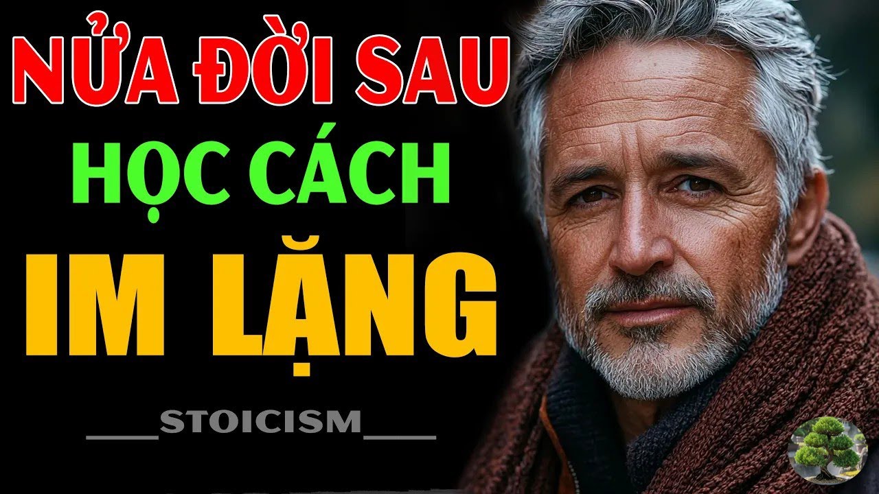 Nửa Đời Sau Mới Thấm   Im Lặng Là Phúc, Nói Nhiều Là Họa