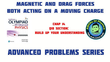 Pathfinder for Olympiad and JEE Advanced Physics || Q18 || Build-up your understanding