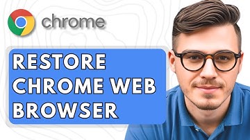 How To Restore Google Chrome Web Browser [2025 Guide]