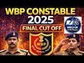WBP Constable Final Cutoff ✅ ।WBP ফাইনাল কাটঅফ কত যাবে দেখে নাও।WBP Final Cutoff 2025।WBP Constable।