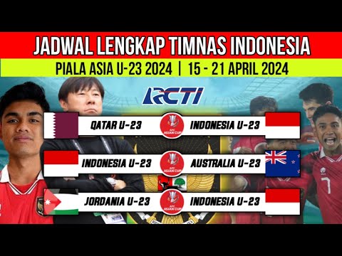 JADWAL TIMNAS INDONESIA PIALA ASIA U 23 2024. VS QATAR. AUSTRALIA DAN YORDANIA