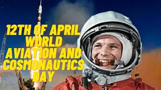 12th of April - World Aviation and Cosmonautics Day