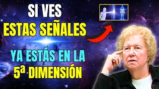 Señales de que ya estás viviendo en la QUINTA dimensión ✨ Dolores Cannon