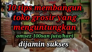 10 tips membuka toko grosir!!Omsez 100san juta/hari!!Dijamin sukses screenshot 1