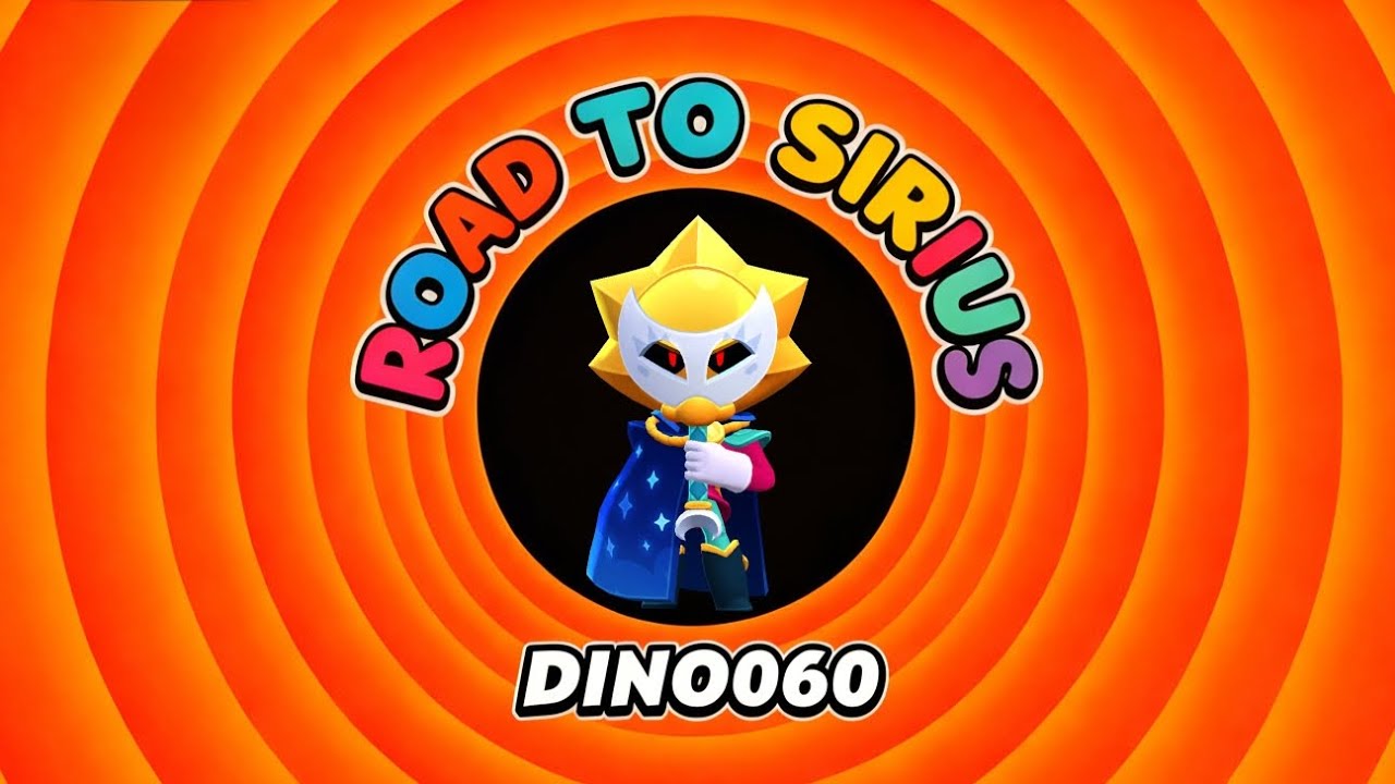 ROAD TO SIRIUS!! *IMPOSSIBILE?* Brawl Stars