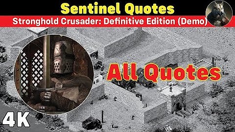 All Messages (QUOTES) of Sentinel | SHC DE | #quotes  #strongholdcrusader #definitivedition