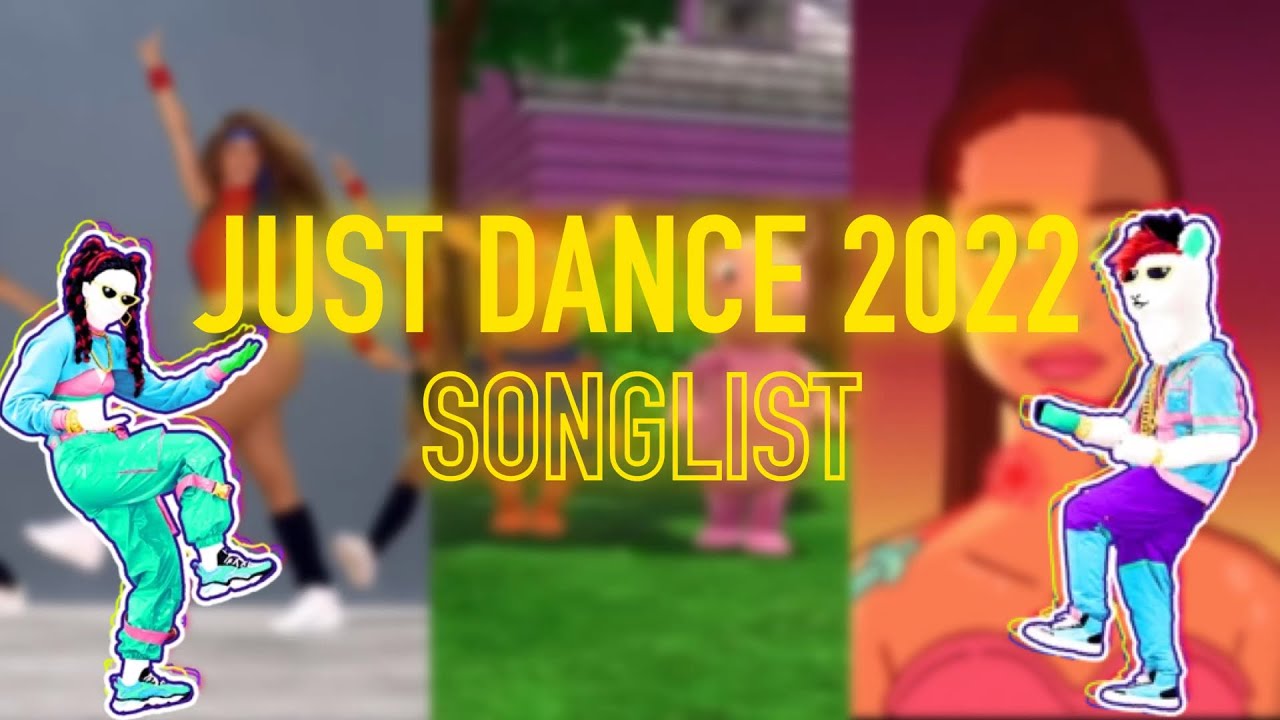 Just Dance 2022 Song List (Fanmade) - YouTube