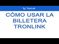 Cómo usar la billetera TronLink