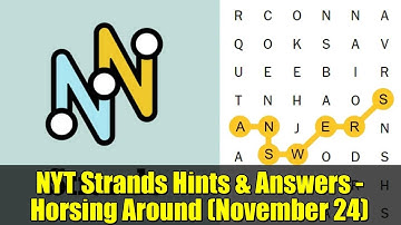 NYT Strands Hints & Answers - Horsing Around (November 24)