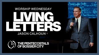 "Living Letters" - Jason Calhoun | Worship Wednesday