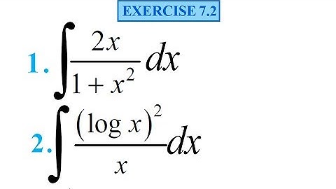 Integrals Class 12 Maths NCERT | Exercise 7.2 Q 1-2 | IIT JEE