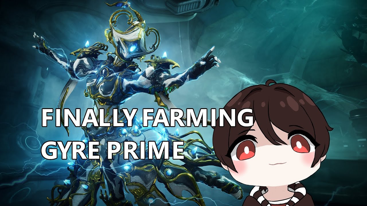 Finally farming Gyre Prime after grinding in Descendia & Perita | Warframe