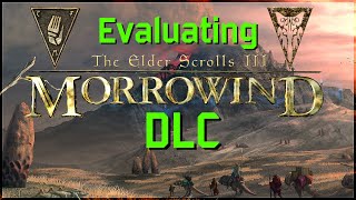 Evaluating Morrowind's DLC  Expanding a legacy