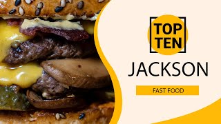 Top 10 Best Fast Food Restaurants to Visit in Jackson, Mississippi | USA - English