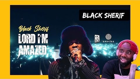 Black Sherif - Lord I'm Amazed (official video) Music Reaction Video!!!