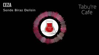 Ceza - Sende Biraz Delisin