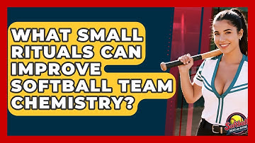 What Small Rituals Can Improve Softball Team Chemistry? - Softball Basics and Beyond